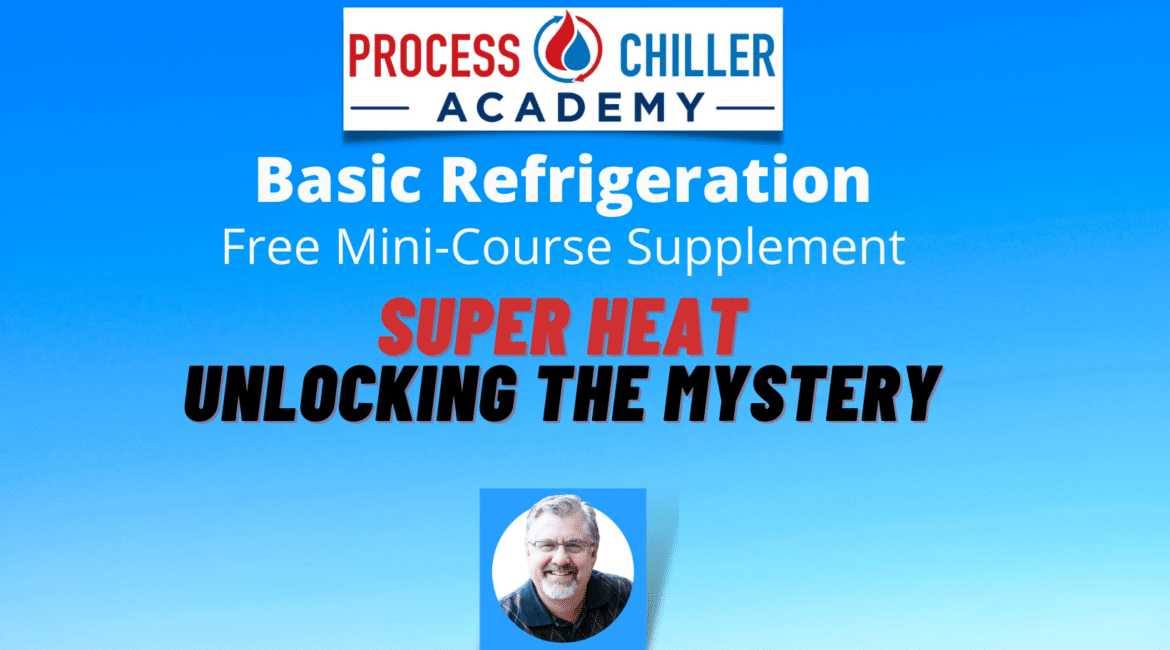 SuperHeat - Basic Refrigeration Mini Course
