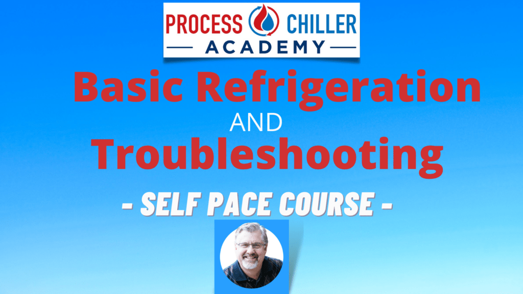 Process_Chiller_Academy - Basic Refrigeration and Troubleshooting online course