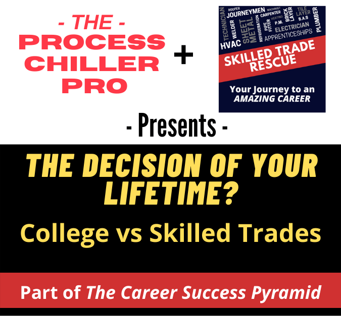 College vs Skilled Trades, THINGS TO KNOW before making the career decision of a lifetime.