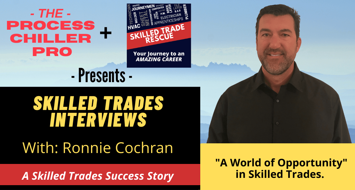Skilled Trades Interviews | with Ronnie Cochran | Skilled Trades Success Stories