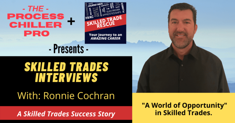Skilled Trades Interviews | with Ronnie Cochran | Skilled Trades Success Stories
