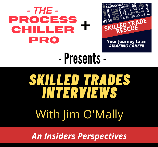 Skilled Trades Interviews | with Jim O’Mally | An Insiders Perspectives on Skilled Trades