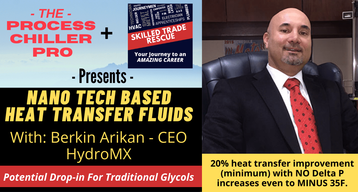 Today I get to sit down with Berkin Arikan CEO of HydroMX. For decades propylene glycol (PG) and Ethylene Glycol (EG) have been the gold standards for heat transfer fluid used in many process cooling applications.