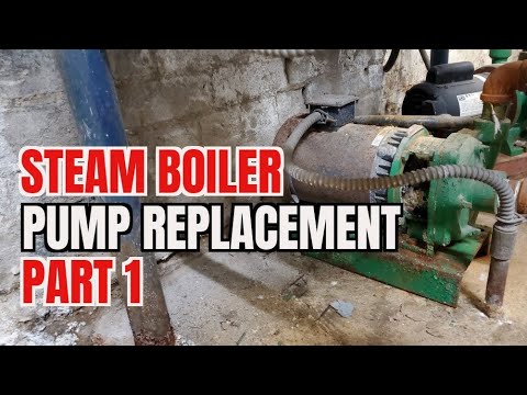Steam Boiler Pump Replacement Part 1